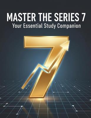 Master The Series 7: Your Essential Study Companion - Derrick Posey - cover