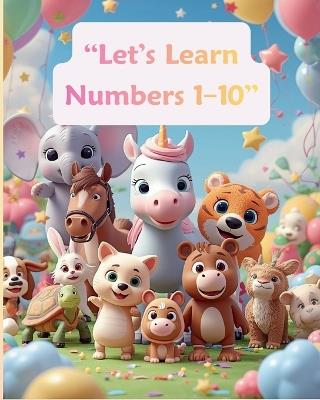 "Let's Learn Numbers 1-10: A Fun Counting Book for Kids" - Lejla Book - cover