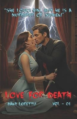 Love for Death Cover 01: "She loves him, but he is a murderer of women!" - Dany Lorettu - cover