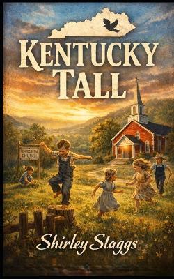 Kentucky Tall - Shirley Staggs - cover