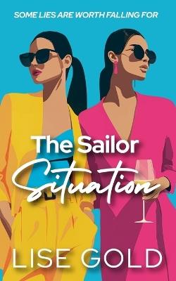 The Sailor Situation - Lise Gold - cover