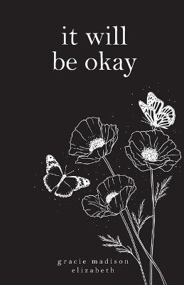 it will be okay - Gracie Madison Elizabeth - cover