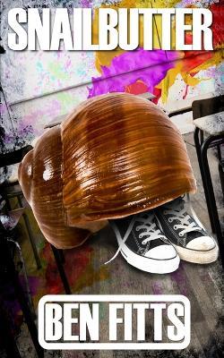 Snailbutter - Ben Fitts - cover