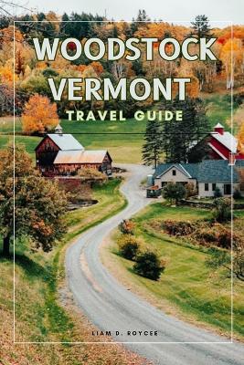 Woodstuck Vermont - Liam D Royce - cover