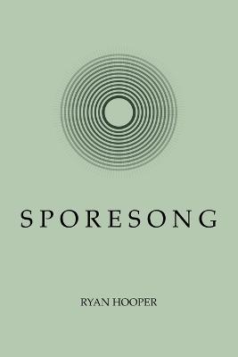 Sporesong - Ryan Hooper - cover