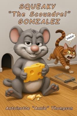 SQUEAKY "The Scoundrel" GONZALEZ - Antoinette Thompson - cover