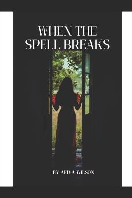 When The Spell Breaks - Makeiba James,Afiya Wilson - cover