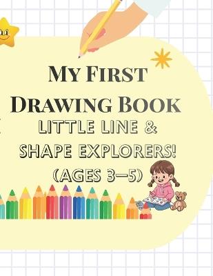 Little Line & Shape Explorers: Learn to Draw with Lines, Circles & Fun Shapes! - Vinny T - cover