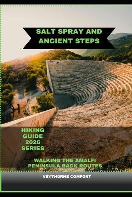 Salt Spray and Ancient Steps: Walking the Amalfi Peninsula Back Routes - Veythorne Comfort - cover