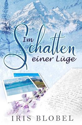Im Schatten einer Lüge: A New Zealand Small Town Romance - Iris Blobel - cover