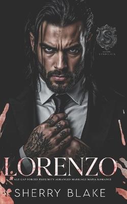 Lorenzo: Une Romance Mafia Avec Différence D'âge, Proximité Forcée Et Mariage Arrangé - Sherry Blake - cover