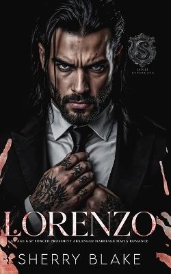 Lorenzo: Eine Age-Gap Forced Proximity Arranged Marriage Mafia-Romanze - Sherry Blake - cover