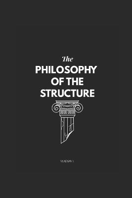 The Philosophy of The Structure - Vladisav Jovanovic - cover