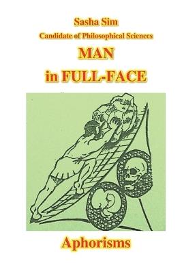 Man in full-face. Aphorisms - Sasha Sim - cover