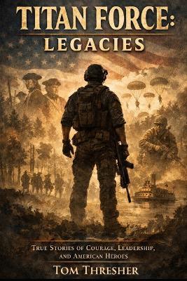 Titan Force: Legacies: The Titans Before Titan Force - Tom Thresher - cover