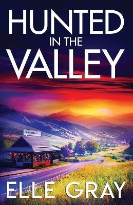 Hunted in the Valley - Elle Gray - cover
