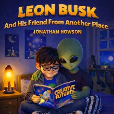 Leon Busk And His Friend From Another Place - Jonathan Howson - cover