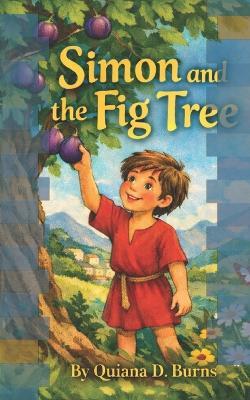 Simon and the Fig Tree - Quiana D Burns - cover