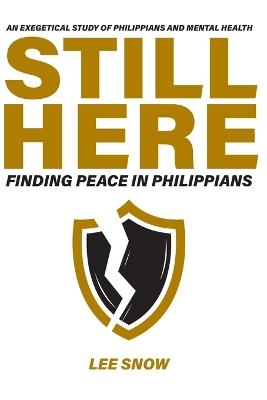 Still Here: Finding Peace in Philippians - Lee Snow - cover