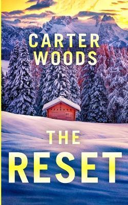 The Reset: An EMP Post Apocalypse Prepper Survival Thriller - Carter Woods - cover