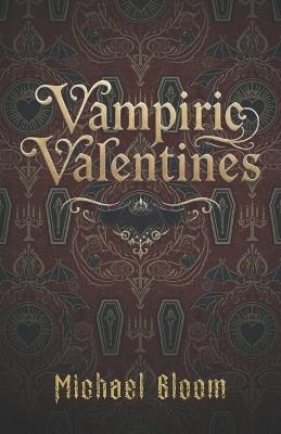 Vampiric Valentines - Michael Bloom - cover