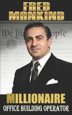 Millionaire Office Buildings Operator - Fred Mankind - cover
