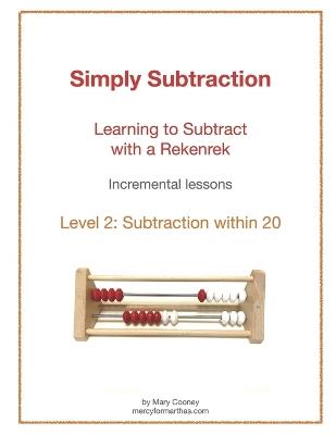 Simply Subtraction Level 2: Learning to Subtract with a Rekenrek - Mary L Cooney - cover