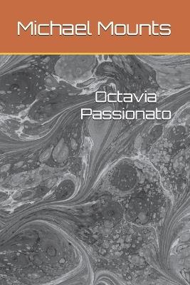 Octavia Passionato - Michael Mounts - cover