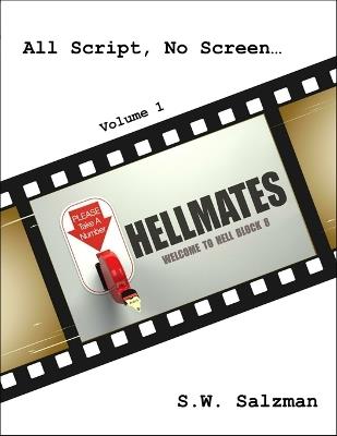 All Script, No Screen Vol. 1 - Hellmates - S W Salzman - cover
