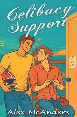 Celibacy Support: MM Sports Rom-Com - Alex McAnders - cover