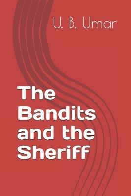 The Bandits and the Sheriff - Umar Bala Umar - cover