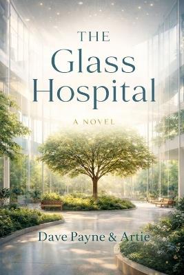 The Glass Hospital - Dave Payne - cover