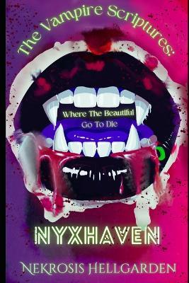 The Vampire Scriptures: Nyxhaven - Nekrosis Hellgarden - cover