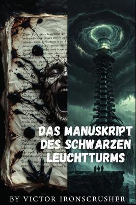 Das Manuskript des schwarzen Leuchtturms: A Symbolic Sci-Fi Mystery for Advanced German Learners (B2-C1 Level) - Victor Ironscrusher - cover