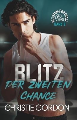Blitz der zweiten Chance: Eine schwule Football-Romanze - Christie Gordon - cover