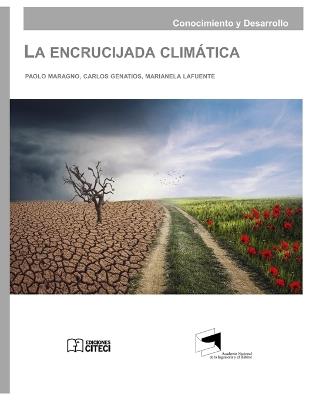 La Encrucijada Climática - Carlos Genatios,Marianela Lafuente,Paolo Maragno - cover