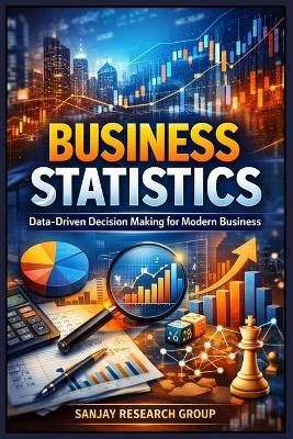 Business Statistics: Data Driven Decision Making for Modern Business - Sanjay Mandavi - cover