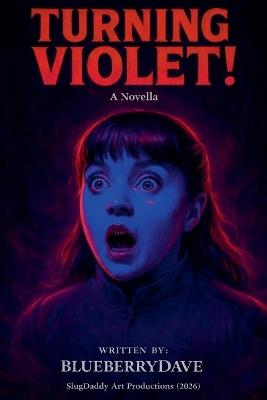 Turning Violet: A Novella - Blueberrydave - cover