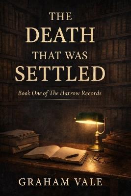 The Death that Was Settled - Graham Vale - cover