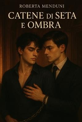 Catene di seta e ombra - Roberta Menduni - cover