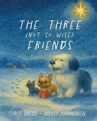 The Three (Not So Wise) Friends - Ros Webb - cover