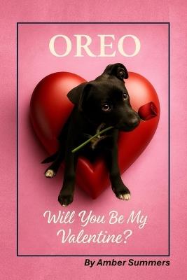 Oreo: Will You Be My Valentine? - Amber Summers - cover