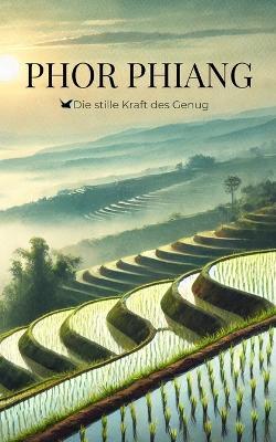 Phor Phiang: Die stille Kraft des Genug - Linn-Lay Phothithong - cover