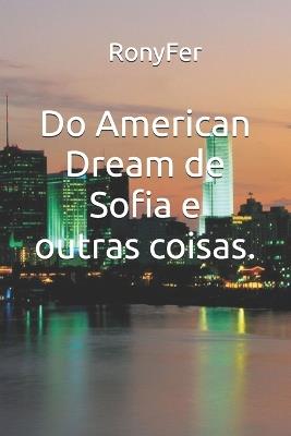 Do American Dream de Sofia e outras coisas. - Ronyfer - cover