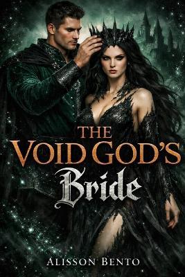 The Void God's Bride: A Paranormal Fantasy Romance - Alisson Bento - cover