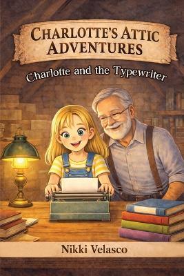 Charlotte and the Typewriter - Nikki Velasco - cover