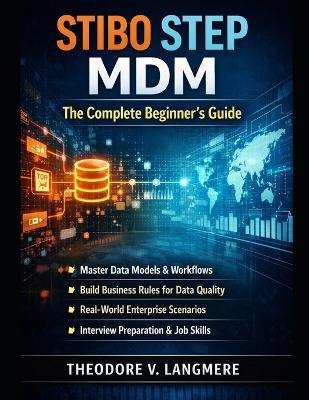 Stibo Step MDM: The Complete Beginner's Guide - Theodore V Langmere - cover