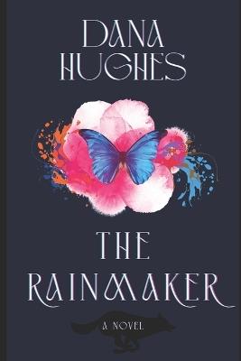 The Rainmaker - Dana Hughes - cover