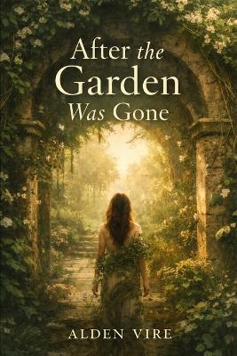 After The Garden Was Gone - Alden Vire - cover