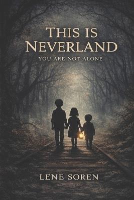 This is Never Land: You Are Not Alone - Lene Soren - cover